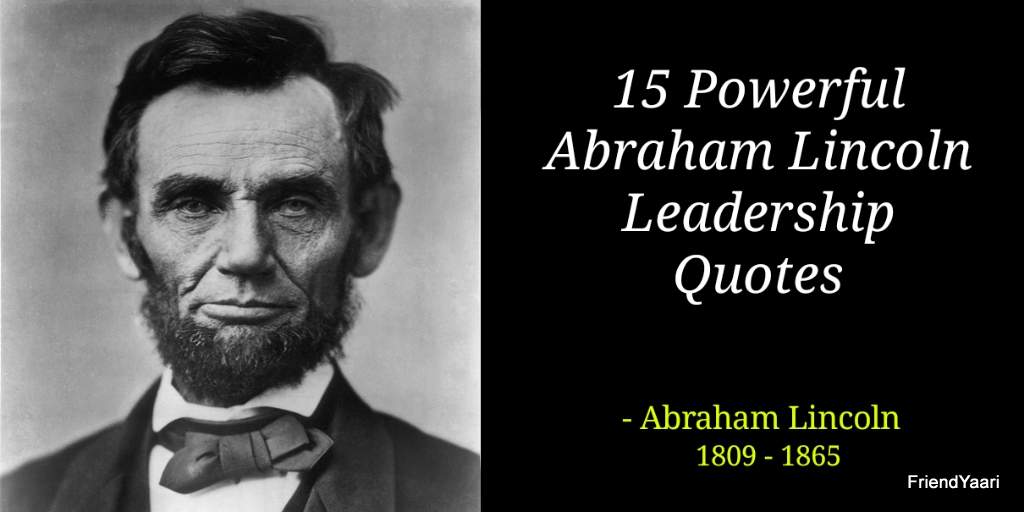 15 Powerful Abraham Lincoln Leadership Quotes