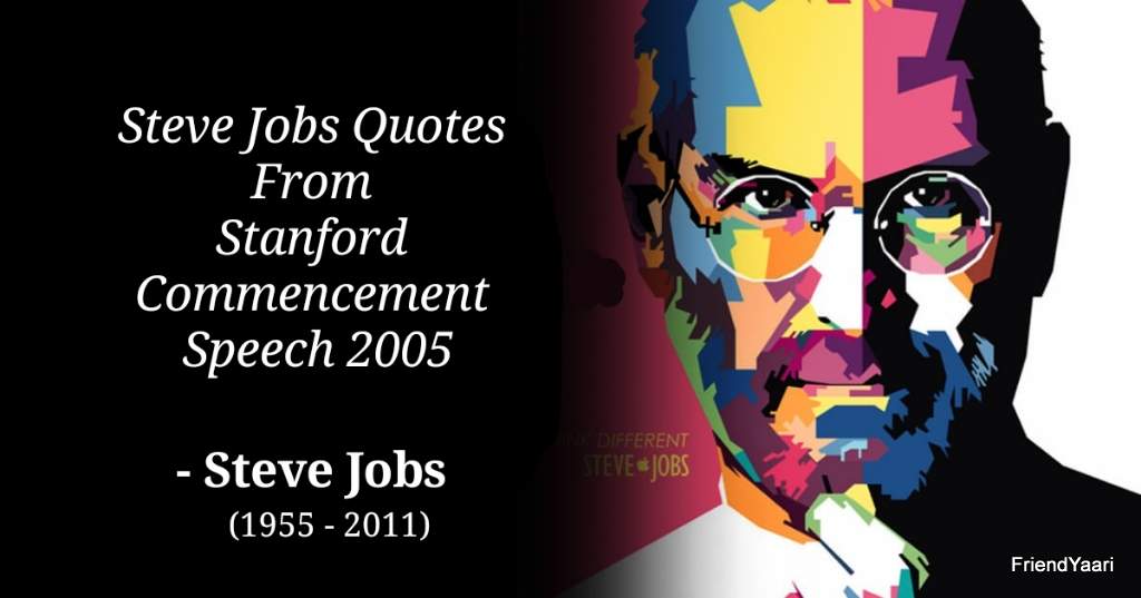 Top 10 Most Inspiring Steve Jobs Quotes From Stanford Commencement Speech 2005 - FriendYaari Quotes
