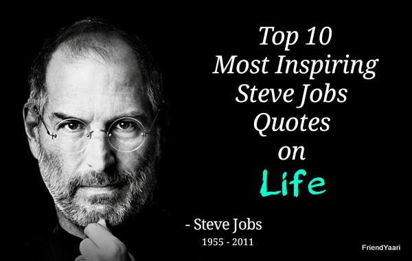 Top 10 Most Inspiring Steve Jobs Quotes on Life